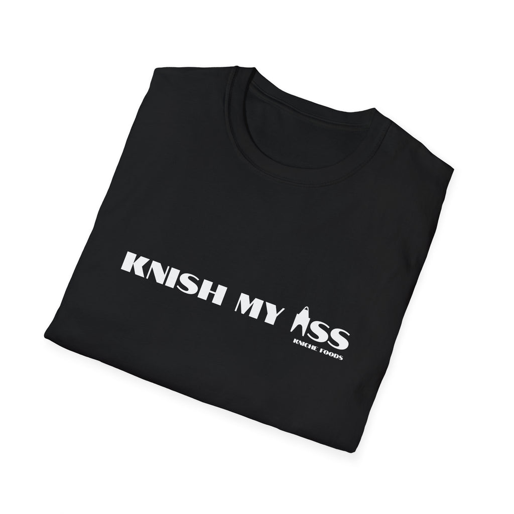 Knish My Ass TShirt